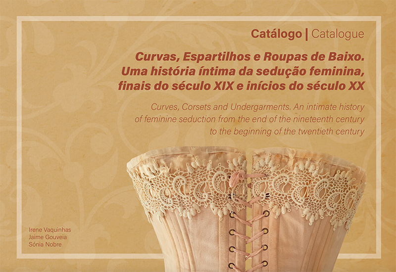 Catalogue – Curves, corsets and undergarments. An intimate history of feminine seduction from the end of the nineteenth century to the beginning of the twentieth century