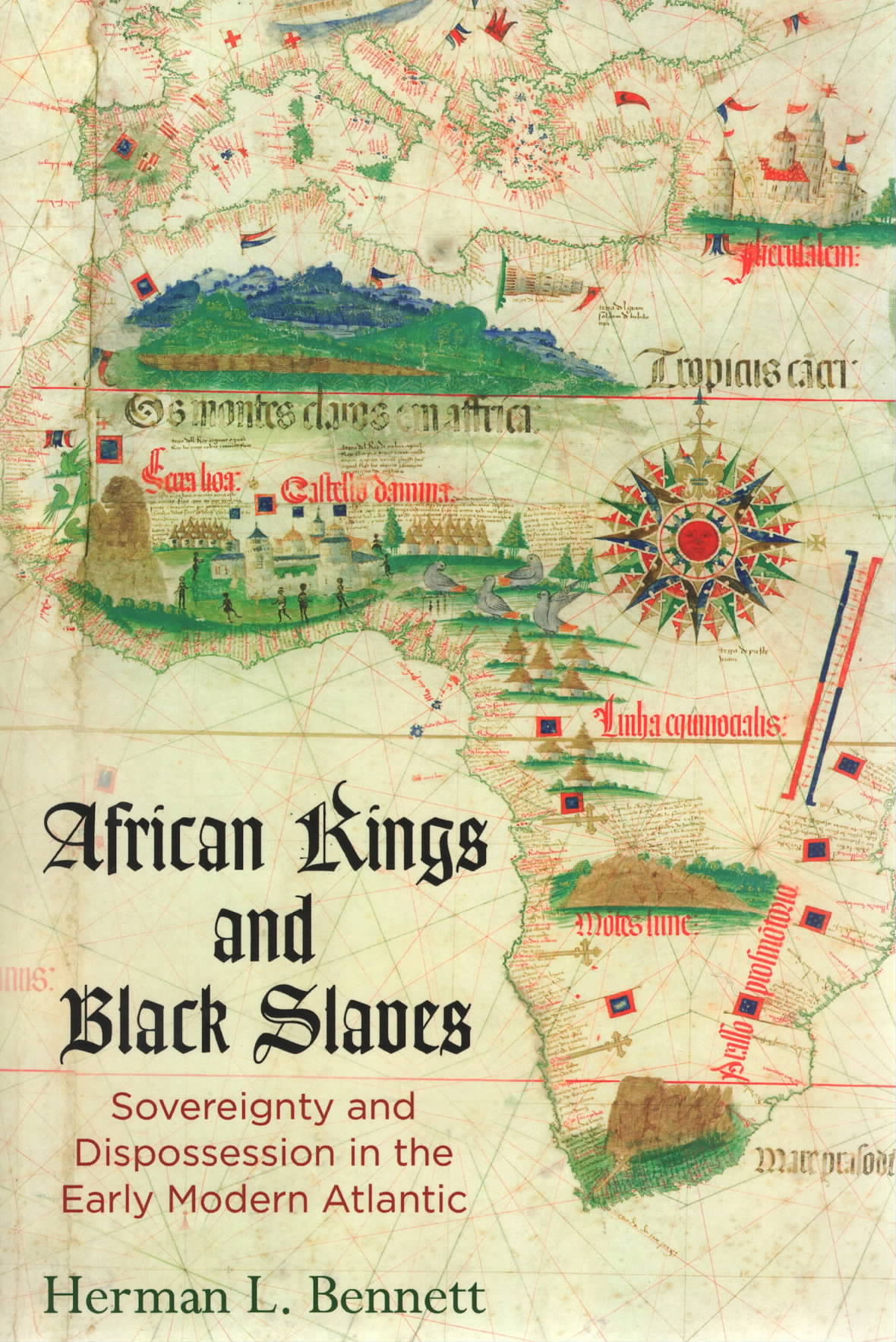 African Kings and Black Slaves: Sovereignty and Dispossession in the Early Modern Atlantic