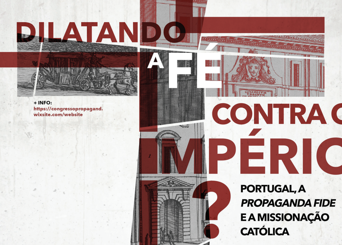 Congresso internacional Dilatando a Fé contra o império? Portugal, a Propaganda Fide e a missionação católica