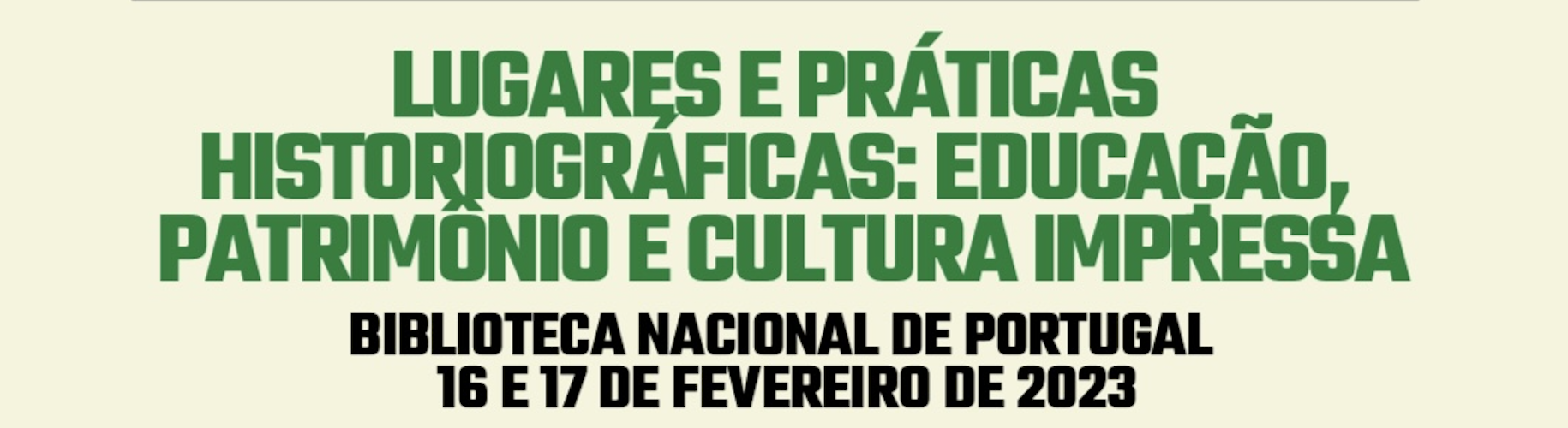 International conference Lugares e Práticas Historiográficas: Educação, Património e Cultura Impressa
