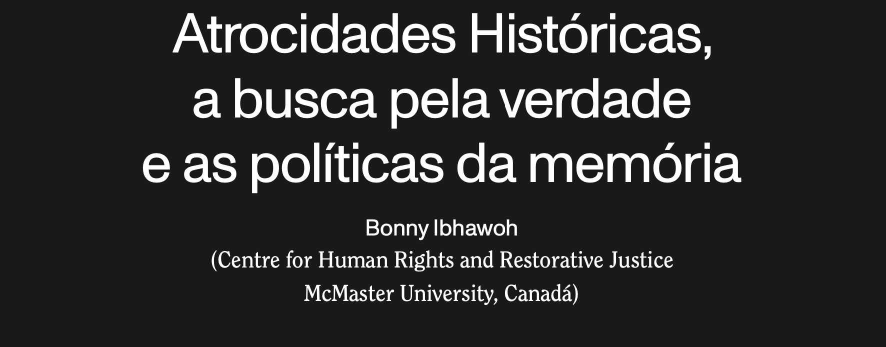 Conference by Bonny Ibhawoh (McMaster University, Canada)