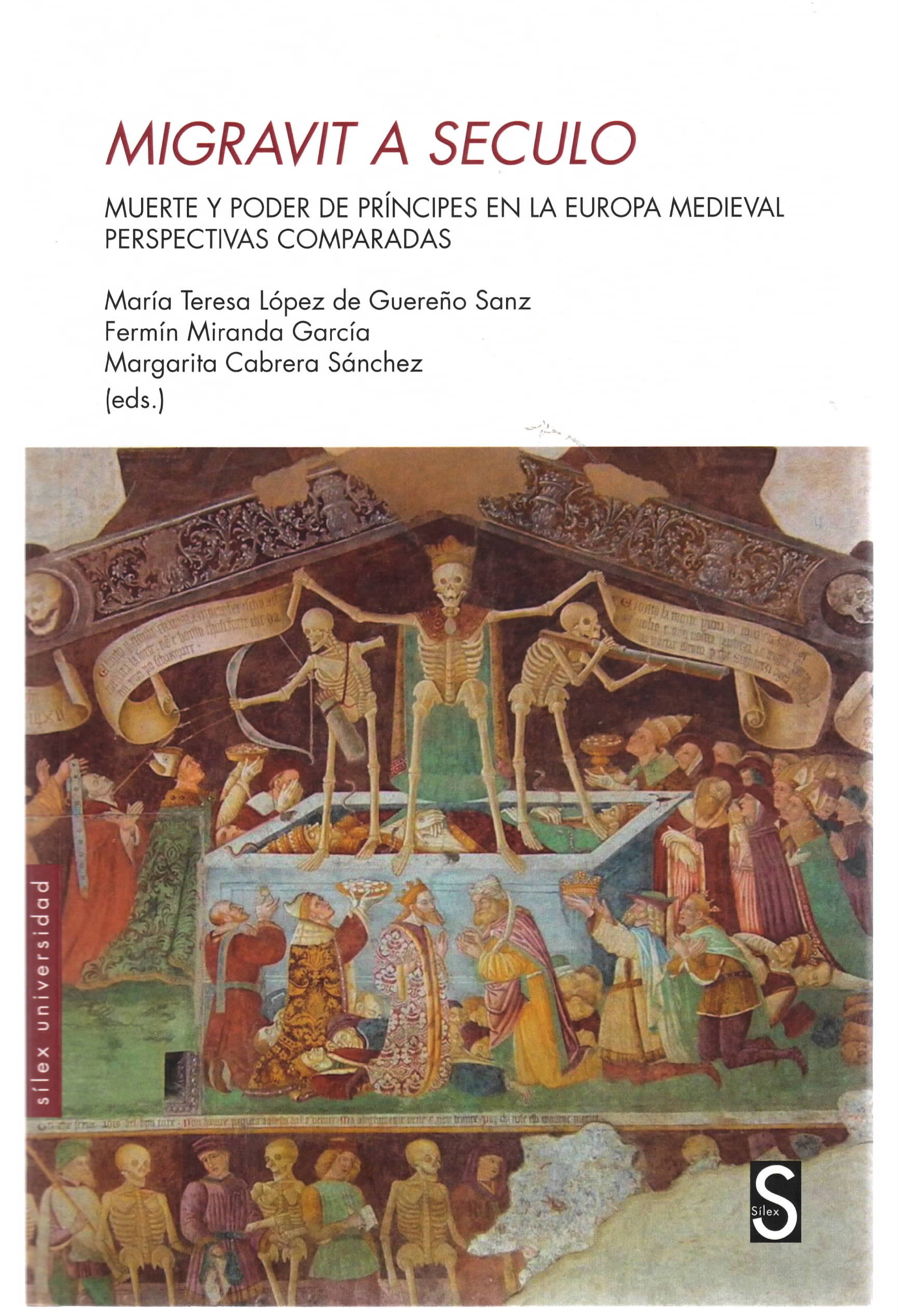 Migravit a seculo: Muerte y poder de príncipes en la Europa medieval. Perspectivas comparadas