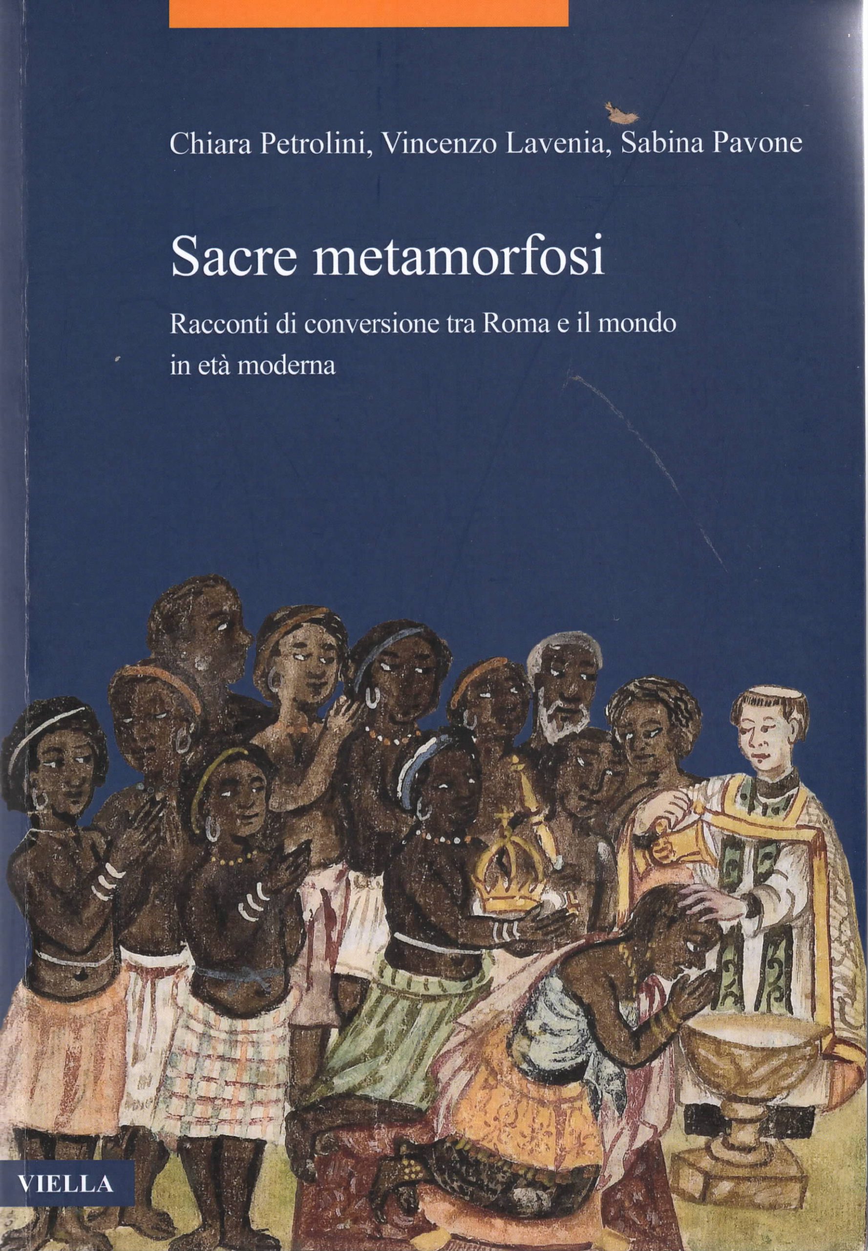 Sacre metamorfosi: Racconti di conversione tra Roma e il mondo in età moderna
