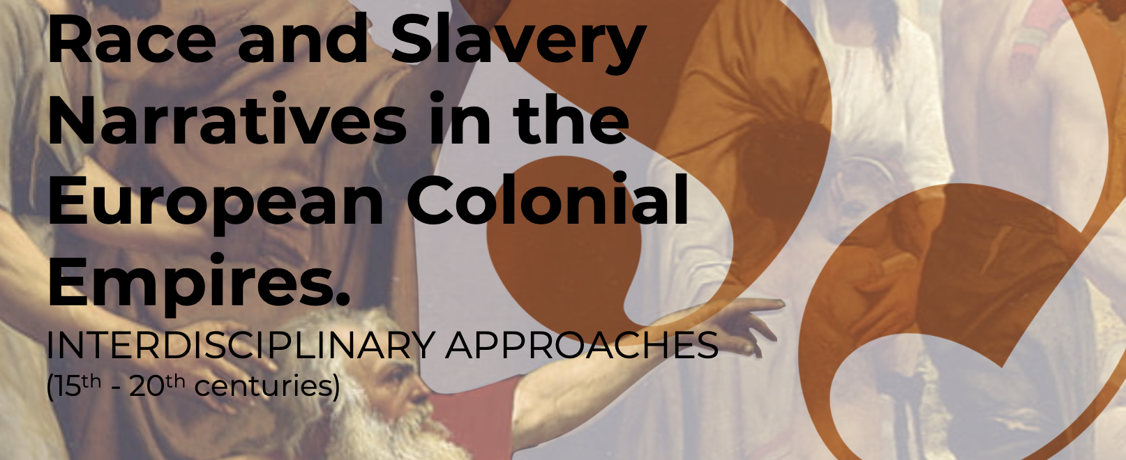 International Conference Race and Slavery Narratives in the European Colonial Empires
