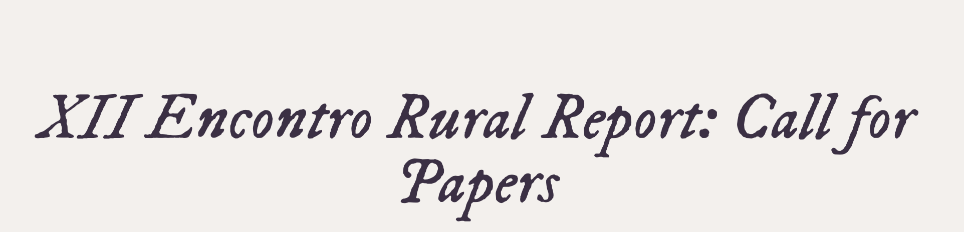 Call for papers: XII Encontro Rural Report